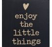 enjoy the little  things